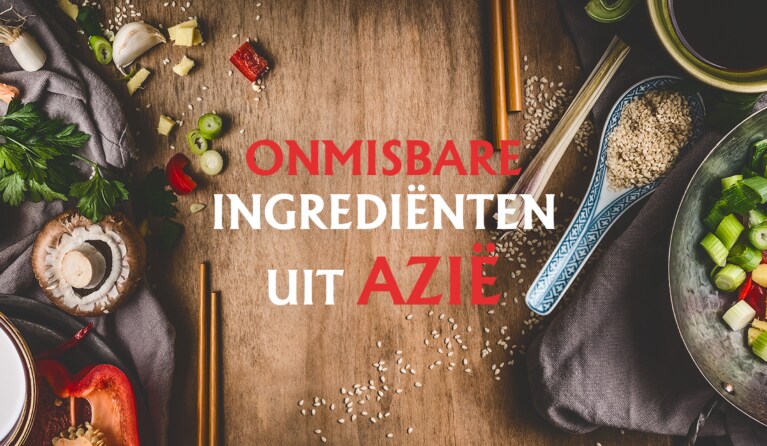 Onmisbare ingrediënten uit Azië